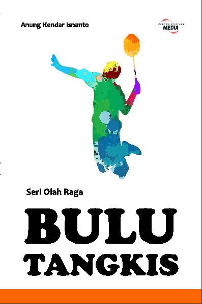 Seri Olah Raga: BULU TANGKIS